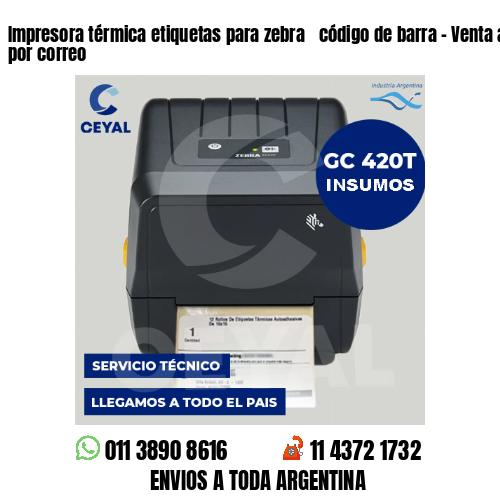 Impresora térmica etiquetas para zebra  código de barra – Venta al por menor por correo